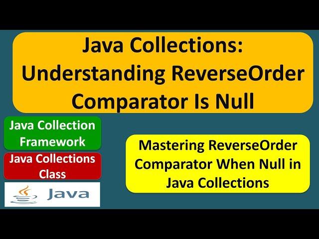Java Collections: Understanding ReverseOrder Comparator Is Null | Java Collection Framework