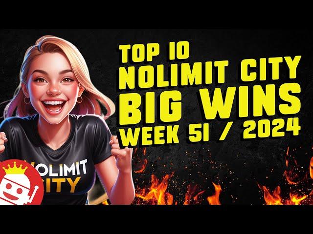  TOP 10 NOLIMIT CITY COMMUNITY BIGGEST WINS OF WEEK #51 - 2024