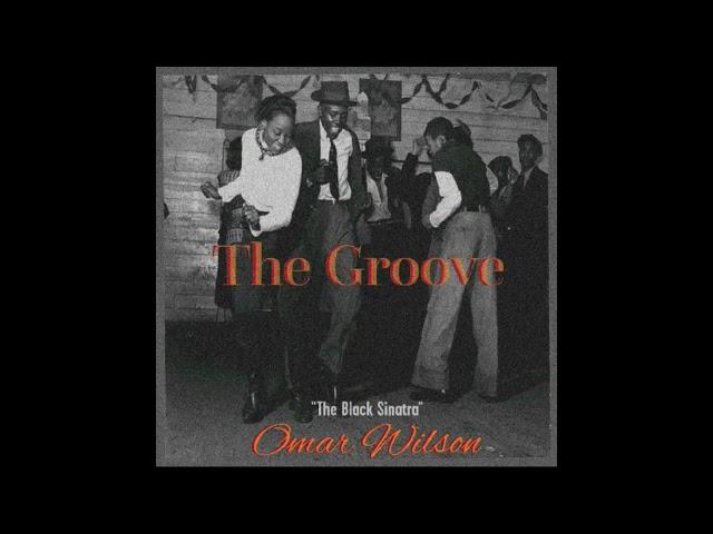 OMAR WILSON - THE GROOVE