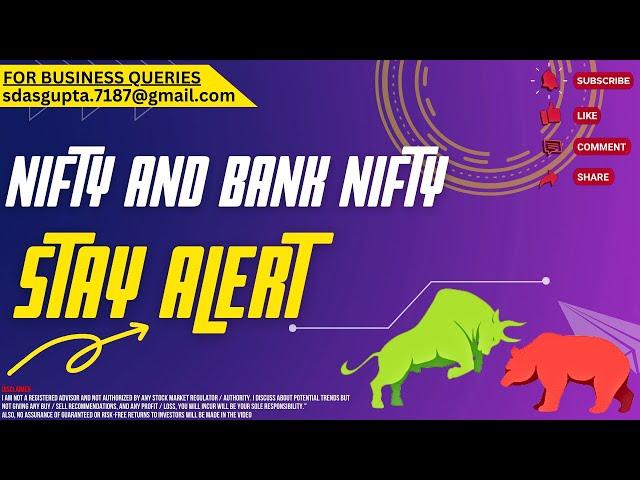  STAY ALERT | NIFTY PREDICTION | BANK NIFTY 