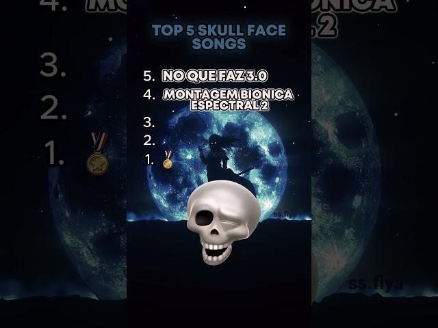 Top 5 Skull Face Songs