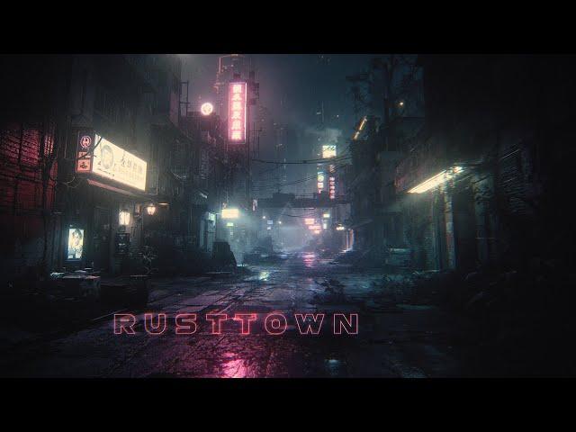 Rusttown: Dark Cyberpunk Ambient | The Perfect Soundtrack for Cyberpunk 2077