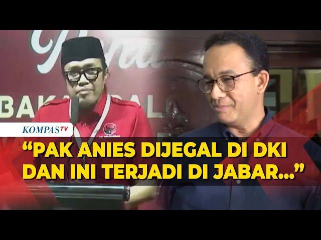 Ono Surono PDIP: Anies Dijegal di DKI dan Terjadi di Jawa Barat