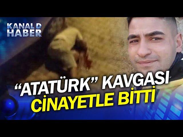 Mersin'den Tokat'a Kavgaya Gittiler! Cinayetle Biten "Atatürk" Tartışması Kamerada
