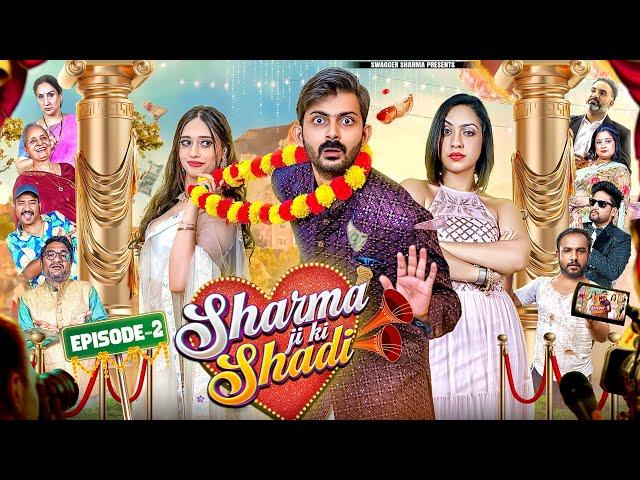 Sharma ji ki Shadi || Ep2