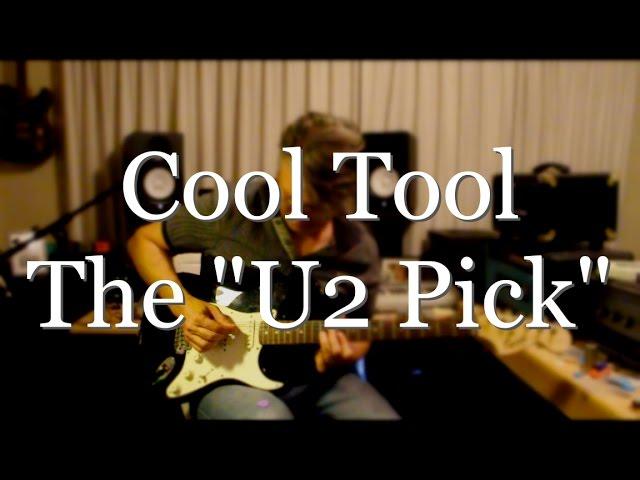 Cool Tool - The "U2 Pick" | Tom Strahle | Pro Guitar Secrets