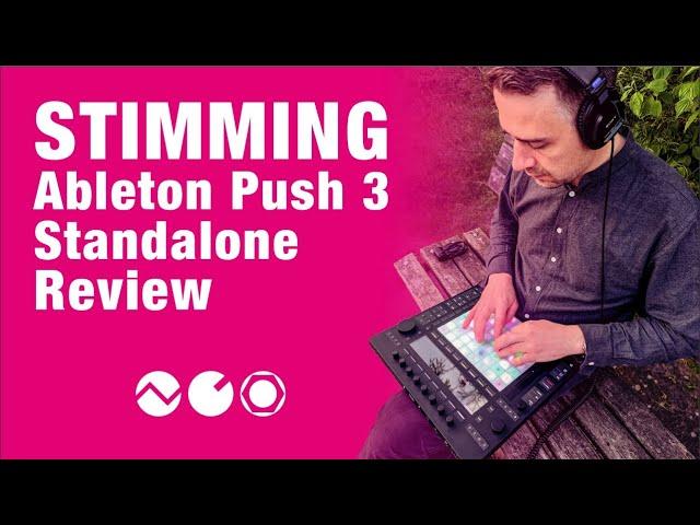 Stimming Reviews Ableton Push 3 Standalone (Electronic Beats TV)