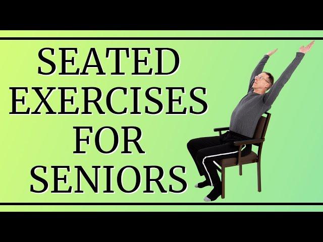 10 Minute Seated Exercises for Seniors, Elderly, & Older People