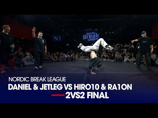 Daniel & Jet Leg vs Hiro10 & Ra1on [2vs2 Final] //  Nordic Break League 2024 x Stance