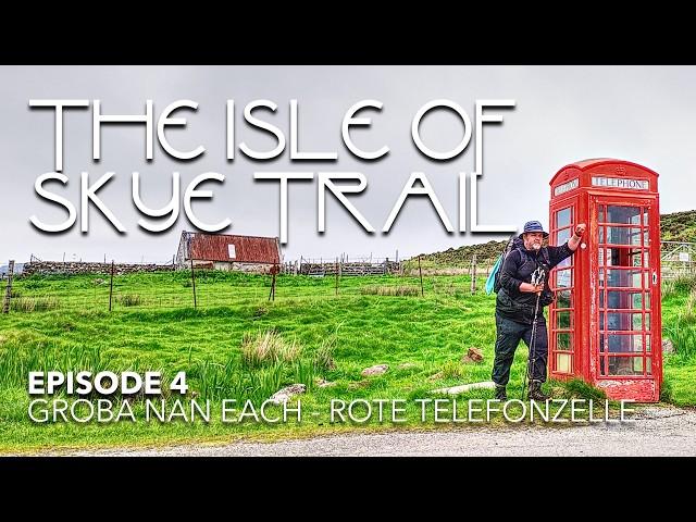 Isle of Skye Trail | Episode 4 | Groba Nan Each - Quiraing - Rote Telefonzelle | Walking Scotland