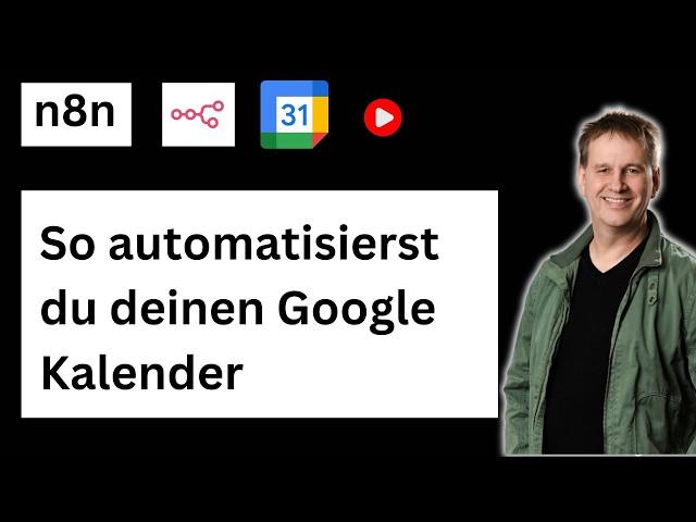 n8n: So automatisierst du deinen Google Kalender