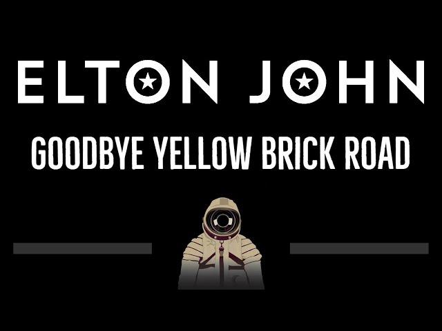 Elton John • Goodbye Yellow Brick Road (CC)  [Karaoke] [Instrumental Lyrics]