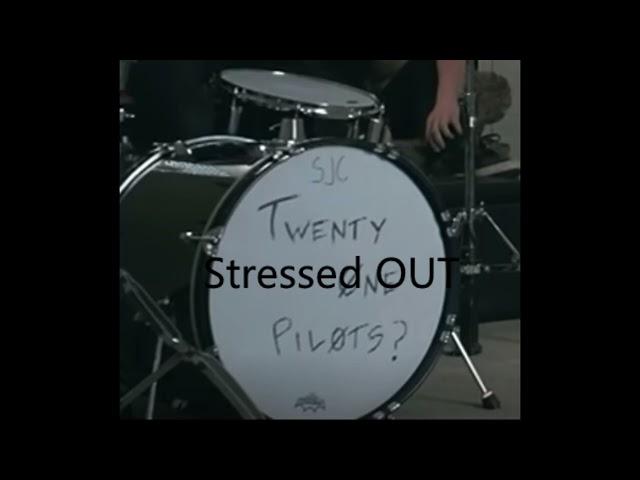 twenty one pilots ; Stressed OUT *efekt echa*