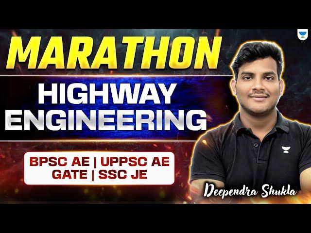 Highway Engineering | Complete Marathon | Deependra Sir | Bpsc AE | Uppsc AE | SSC JE | Gate