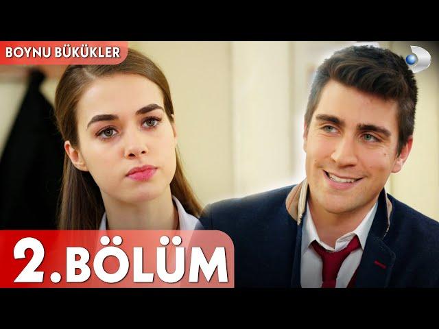 Boynu Bükükler 2. Bölüm - FULL BÖLÜM