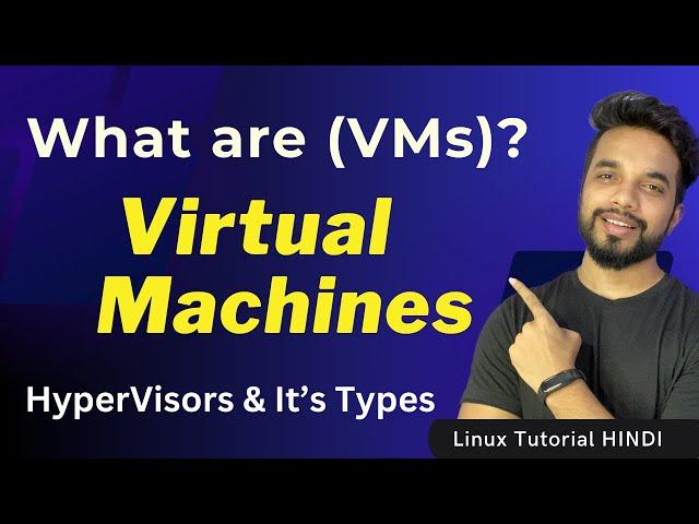 What is Virtualization? | Hypervisor Types | Virtual Machines [HINDI]