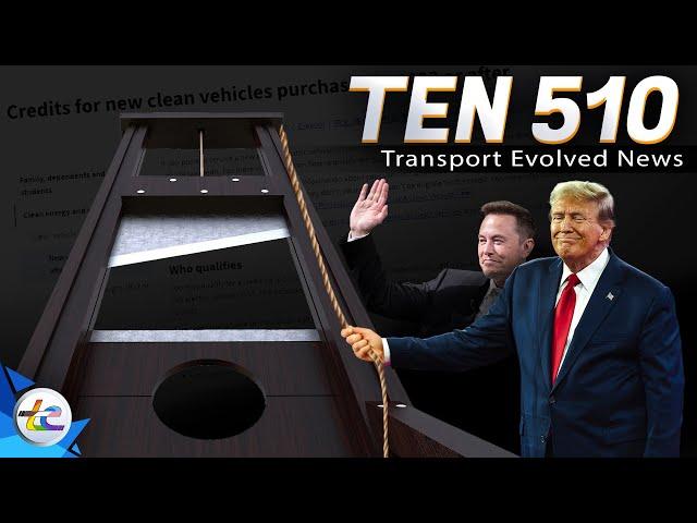 TEN Transport Evolved News Episode 510: Trump, Musk To Kill EV Incentives