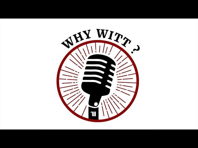 Why Witt? Behind the Curtains