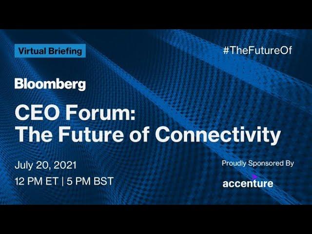 CEO Forum:The Future of Connectivity