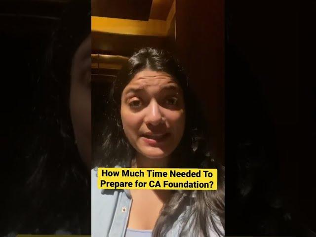 Time Required To Prepare CA Foundation | June 2023 | CA Foundatio Classes | Agrika Khatri #shorts