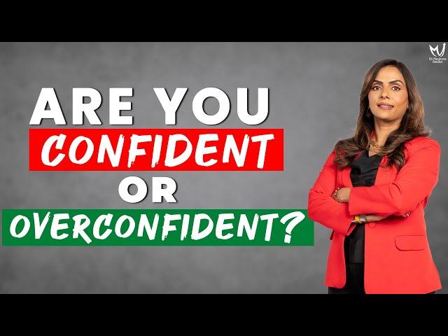 Are You Confident or Overconfident? | Dr. Meghana Dikshit #confidenceboost