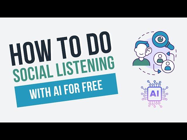 How To Do Social Listening For Free With AI