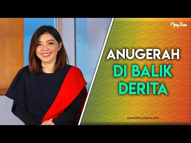 ANUGERAH DI BALIK DERITA (Video Motivasi) | Spoken Word | Merry Riana