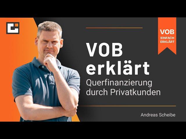 VOB erklärt: Deine Privatkundschaft finanziert dir deine VOB Projekte