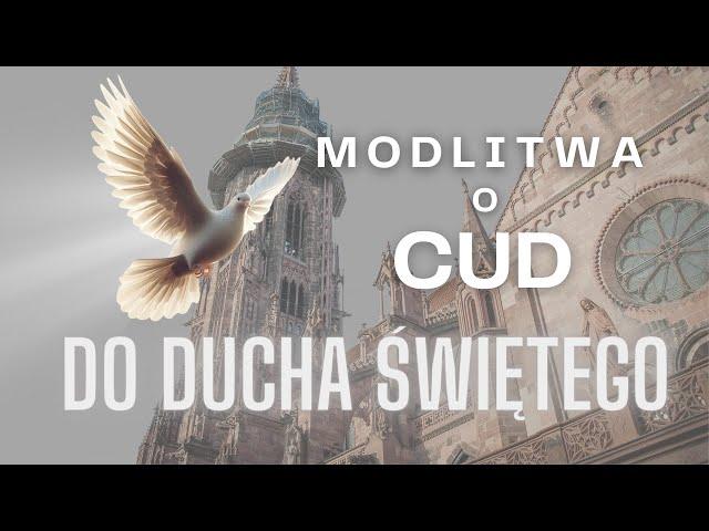 MODLITWA DO DUCHA ŚWIĘTEGO O PILNY CUD