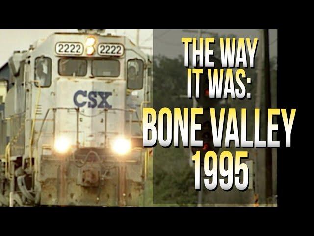 The Way It Was: CSX'S Bone Valley 1995