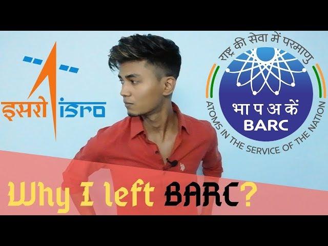 Why I left BARC?