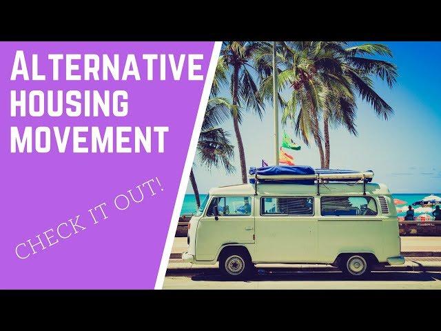 9 Best alternative housing movement options!  Choose one!