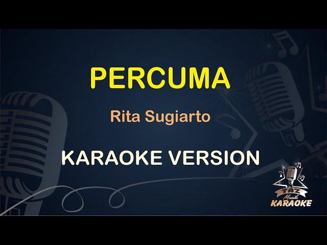 KARAOKE DANGDUT PERCUMA || Rita Sugiarto ( Karaoke ) Dangdut || Koplo HD Audio