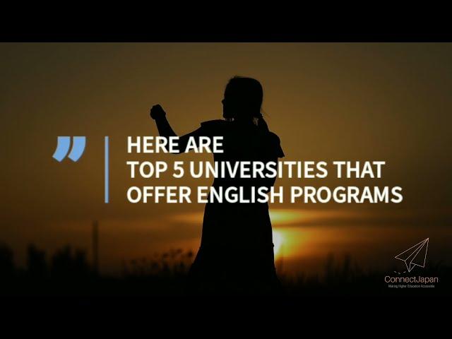 Top 5 Universities in Japan that Offer English Programs | ConnectJapan