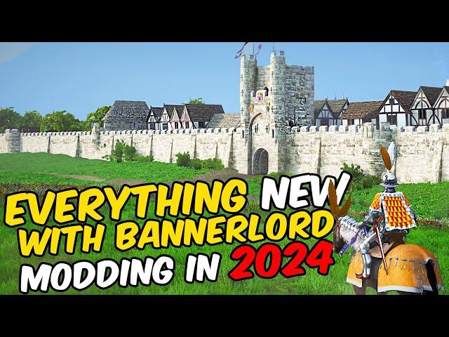 Everything New With Bannerlord Modding in 2024