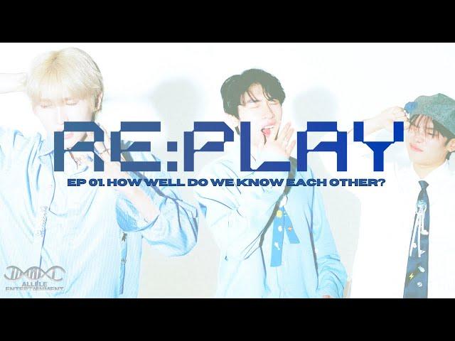 RE:PLAY | EP 01.