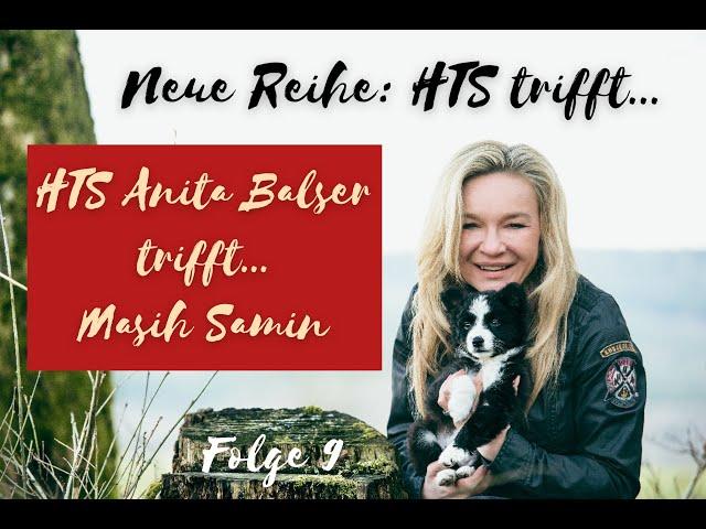 HTS Anita Balser trifft Masih Samin!