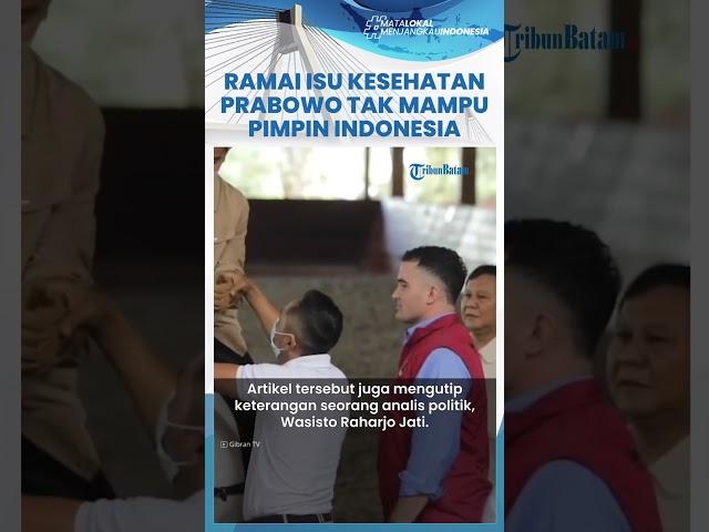 Media Asing Soroti Kesehatan Prabowo, Sebut Tak Mampu Jadi Presiden Indonesia selama 5 Tahun