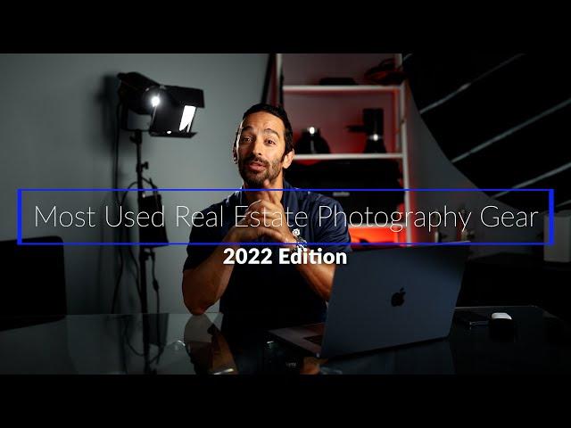 Most Used Real Estate Photography Gear - 2022 Edition