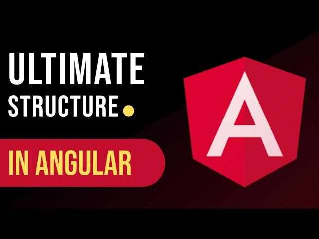 Ultimate Project Structure in Angular