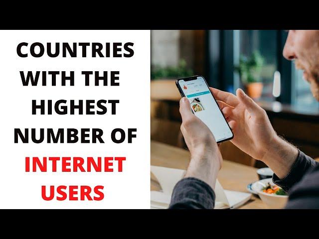 Top 10 Countries With The Highest Number Of Internet Users | Global Data