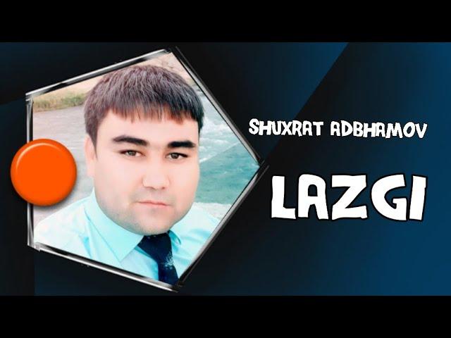 Shuxrat Adbhamov Lazgi