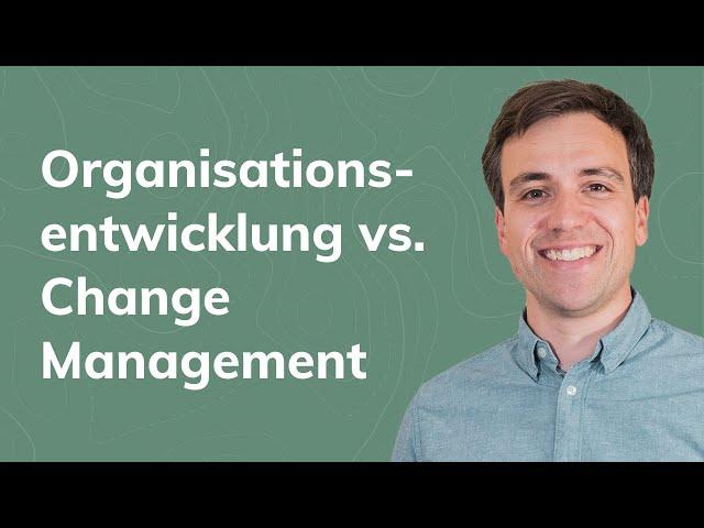 Organisationsentwicklung VS. Change Management