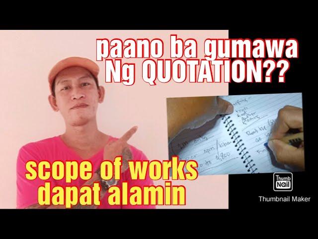 PAANO gumawa Ng Isang QUOTATION or scope of works para may idea ka panuodin mu ito