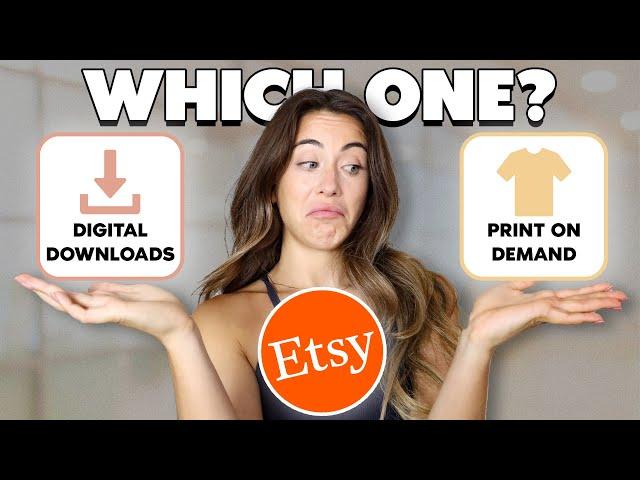 Etsy Digital Downloads vs Print on Demand?