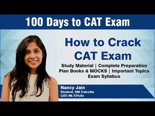 How to Crack CAT Exam - Nancy Jain, CAT Topper, IIM Calcutta Student