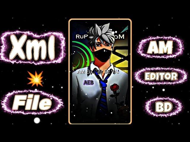 Am Editor BD new xml ready  || #ameditorbd