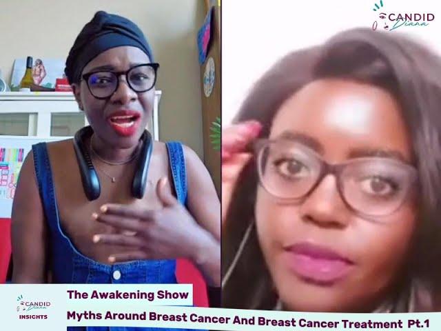 The Awakening Show: Myths Around Breast Cancer And Breast Cancer Treatment PT.1