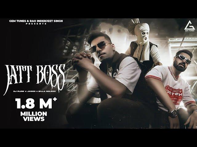 Jatt Boss (Official Video) DJ Flow | Jhindi | Billa Balero | SKY | Latest Punjabi Song 2024