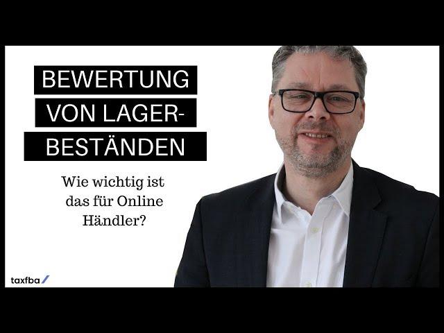 Bewertung von Lagerbeständen. Wie wichtig ist das als Online Händler?